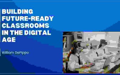 Building Future-Ready Classrooms in the Digital Age